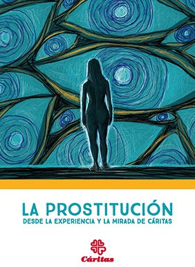 Caritas reclama actuar contra la moderna esclavitud de la prostitución