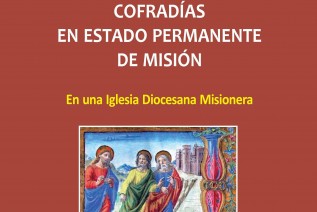 Carta Pastoral en el XXVIII Encuentro Diocesano de Cofradías y Hermandades 2016