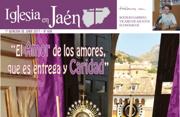 Iglesia en Jaén 606: “El Amor de los amores, que es entrega y Caridad”
