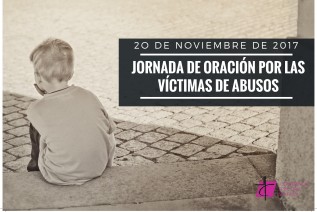 Hoy, 20 de noviembre, Jornada de Oración por las Víctimas de los abusos sexuales