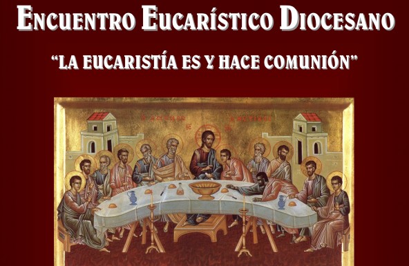 El Encuentro Eucarístico diocesano se celebrará el 12 de noviembre con el lema: ‘La Eucaristía es y hace comunión’