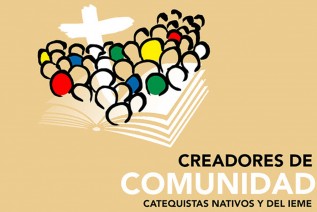 «Creadores de Comunidad», día de los catequistas nativos