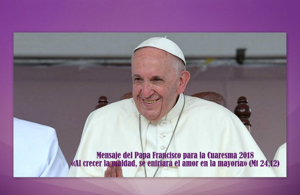 Mensaje del Papa Francisco para la Cuaresma 2018