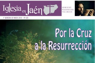 Iglesia en Jaén 620: «Por la Cruz a la Resurrección»