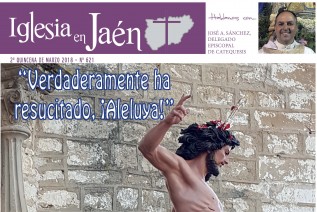 Iglesia en Jaén 621: “Verdaderamente ha resucitado, ¡Aleluya!”
