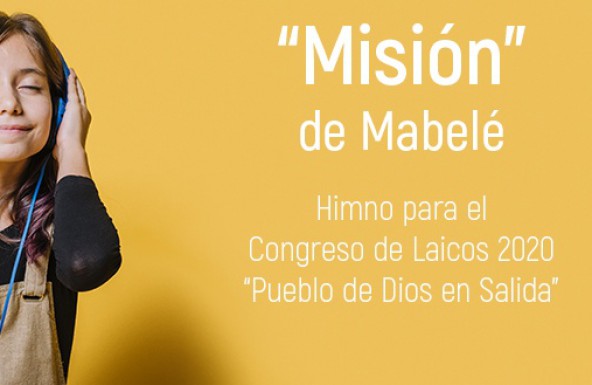 ‘Misión’ de Mabelé, himno del Congreso de laicos