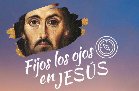 «Fijos los ojos en Jesús», Ejercicios Espirituales de Cuaresma