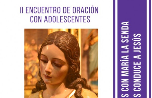 Andújar, destino del II encuentro de oración con adolescentes