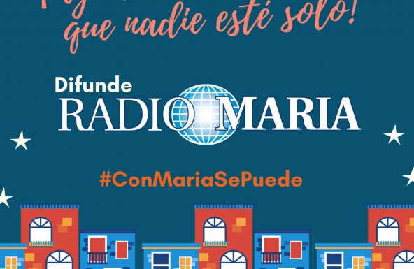 Radio María lleva el consuelo y la esperanza a todas las casas