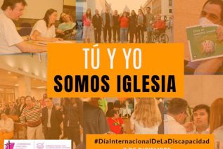 3 de diciembre, Día Internacional de las Personas con Discapacidad: «Tú y yo somos Iglesia»