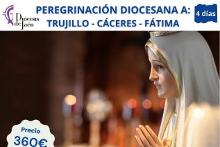 Peregrinación diocesana a Trujillo, Cáceres y Fátima en el Puente de Andalucía