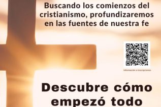 Curso de Biblia: «Cristianismo siglo I»: descubre cómo empezó todo