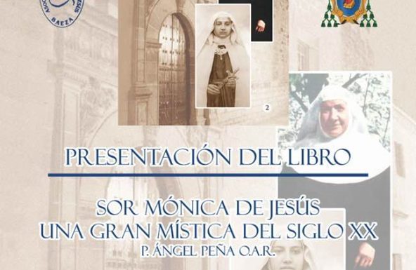 Baeza acoge la presentación del libro «Sor Mónica de Jesús. Gran mística del siglo XX»