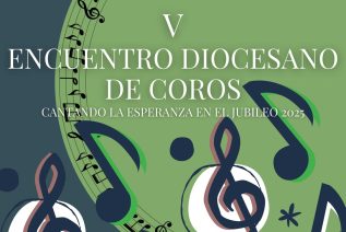 Se adelanta  a febrero el V encuentro de Coros que sueña con la creación de un coro diocesano