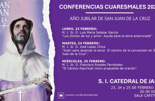 San Juan de la Cruz centrará las conferencias cuaresmales de este año
